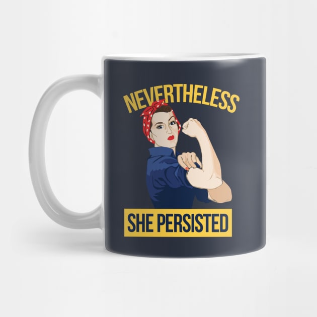 Nevertheless She Persisted by bubbsnugg